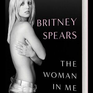 The Woman in Me Hardcover Book by Britney Spears